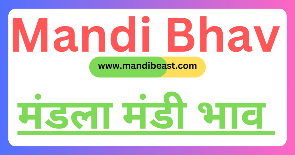 Mandla Mandi Bhav